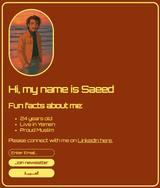 A digital personal business card with a warm brown and yellow color scheme. It features an anime-style profile picture, a greeting saying 'Hi, my name is Saeed', and a 'Fun facts' section. The card includes interactive elements like a LinkedIn link, an email newsletter signup, and a language toggle button for Arabic. Built with HTML, CSS, and JS.